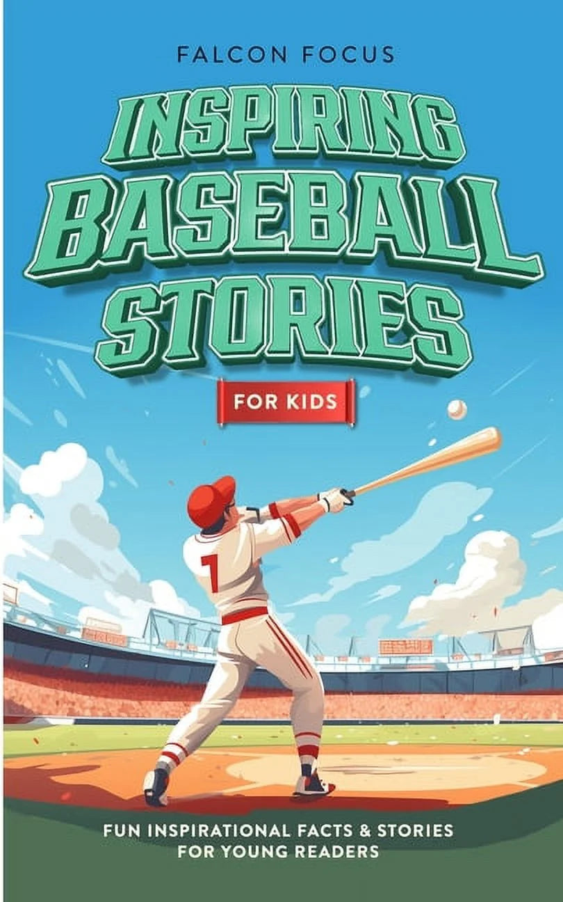 Inspiring Baseball Stories for Kids - Fun, Inspirational Facts & Stories for Young Readers (Paperback)